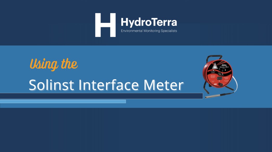 HydroTerra Quick tips – Using the Solinst Interface Meter