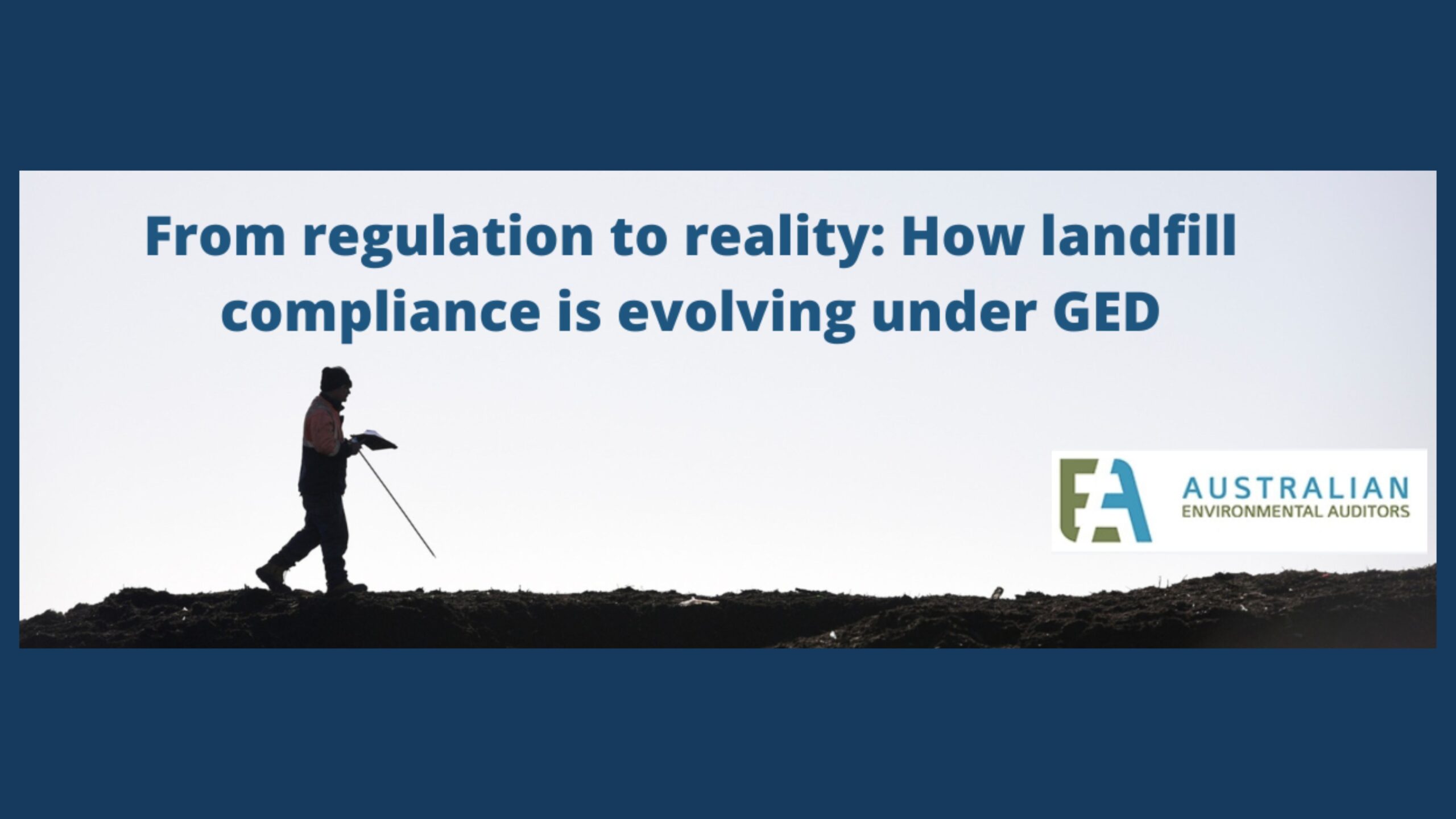 From regulation to reality: How landfill compliance is evolving under GED